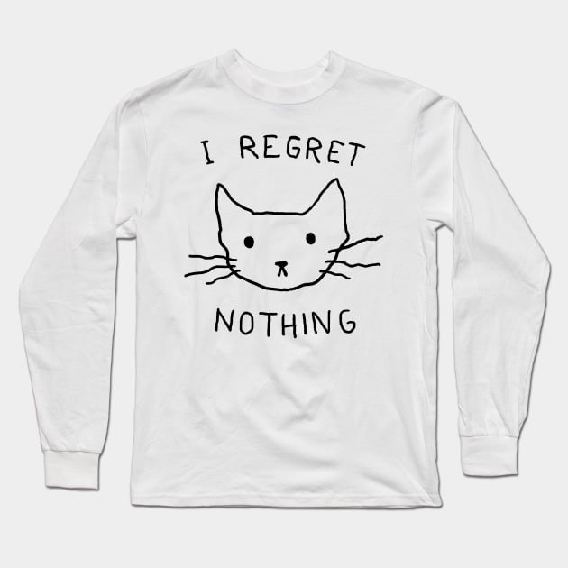 I regret nothing Long Sleeve T-Shirt by FoxShiver